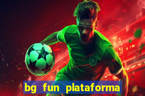 bg fun plataforma de jogos